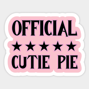 Official 5 star Cutie pie! Sticker